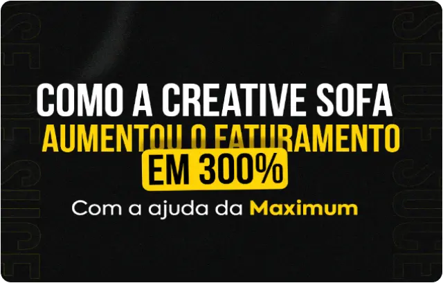 Capa do Case de Sucesso Creative Sofa - Aumento de 300% no Faturamento