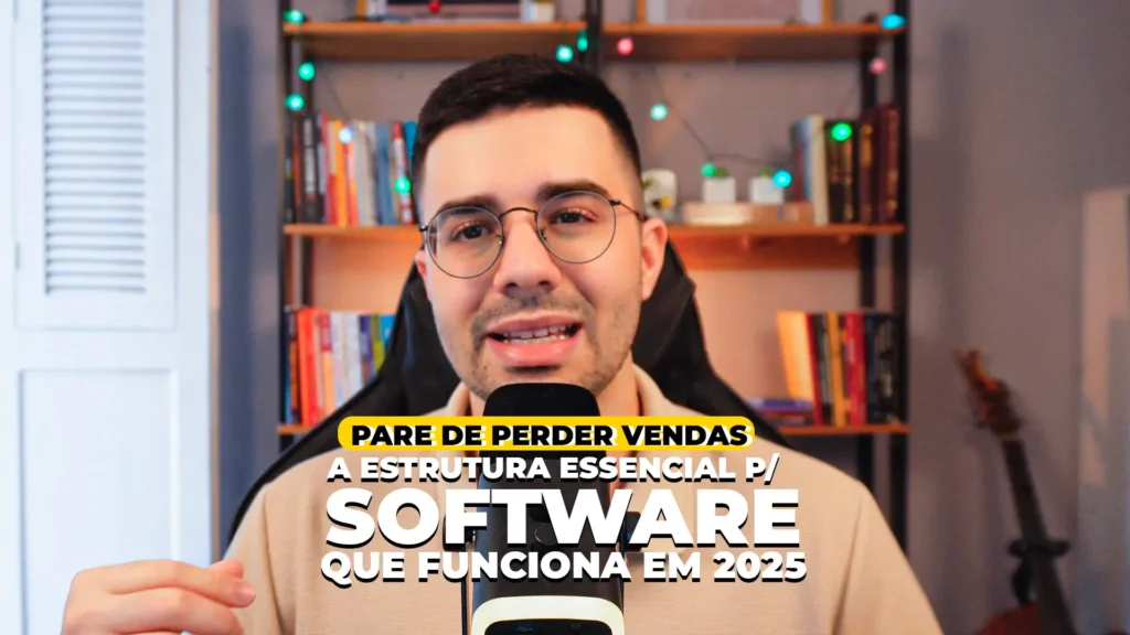 Estratégias de vendas de software em 2025: Estrutura Certa para Escalar Suas Vendas!