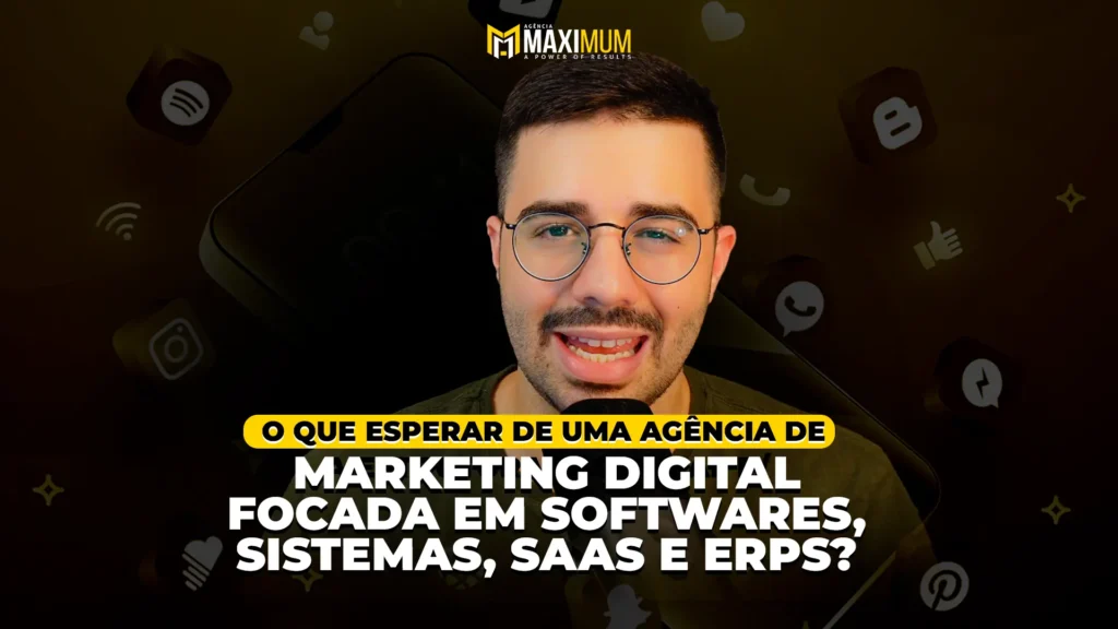 O Que Esperar de uma Agência de Marketing Digital Focada em Softwares, Sistemas, SaaS e ERPs