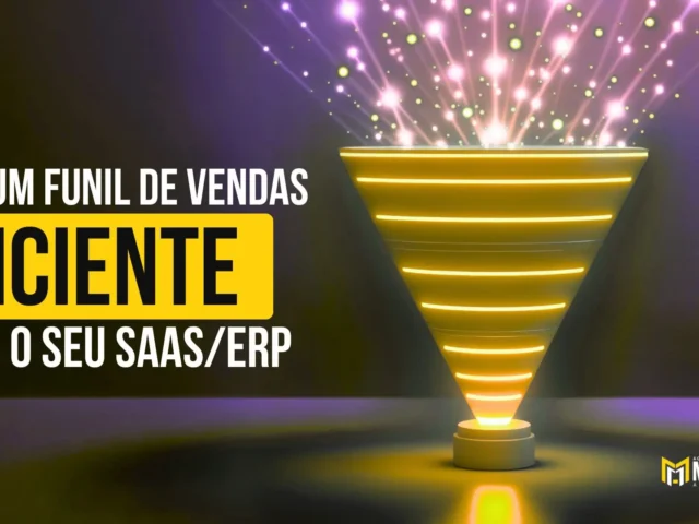 4 Etapas Para Criar um Funil de Vendas para SaaS Eficiente