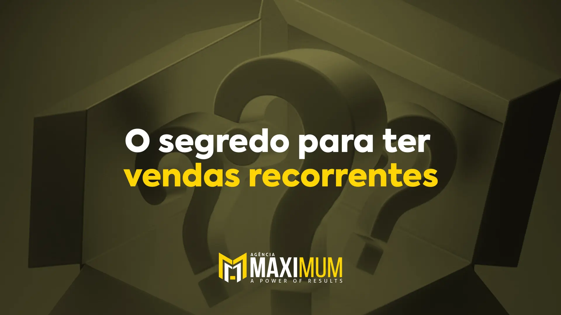 O segredo para ter Vendas Recorrentes na sua empresa